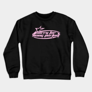 Sorry For Being Perfect Y2K Tee Shirt, Trendy Y2K Shirt, Y2K Slogan Tee, Y2k Graphic Tee, Early 2000s, Y2k Aesthetic Crewneck Sweatshirt